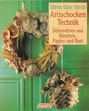 Artischockentechnik : Dekoratives aus Bändern, Papier und Bast. / Ideen über Ideen; 1682.