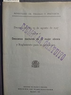 Seller image for DECRETO-LEY DE 15 DE AGOSTO DE 1927 RELATIVO AL DESCANSO NOCTURNO DE LA MUJER OBRERA Y REGLAMENTO PARA SU APLICACION. for sale by LIBRERIA CLIO