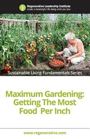 Imagen del vendedor de Maximum Gardening a la venta por GreatBookPrices