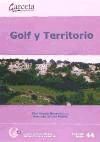 Seller image for Golf y territorio: estudio sobre el impacto de los campos de golf y actuaciones urbansticas asociadas en la Comunidad Valenciana y la Regin de Murcia for sale by AG Library