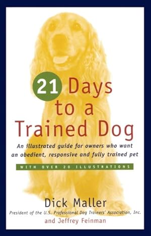 Seller image for 21 Days to a Trained Dog for sale by GreatBookPrices