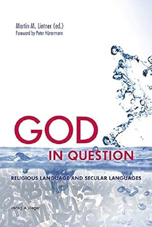 Immagine del venditore per God in question: religious language and secular languages.: With a foreword by Peter Hnermann. venduto da Studio Bibliografico Adige
