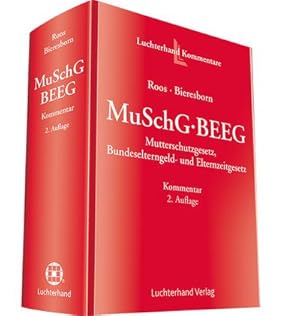 Seller image for MuSchG - BEEG: Mutterschutzgesetz, Bundeselterngeld- und Elternzeitgesetz - Kommentar for sale by buchversandmimpf2000