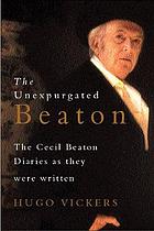 Seller image for THE UNEXPURGATED BEATON : the Cecil Beaton diaries, as they were Written for sale by Harry E Bagley Books Ltd