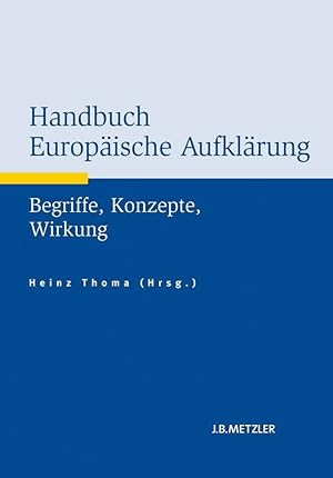 Immagine del venditore per Handbuch Europische Aufklrung: Begriffe, Konzepte, Wirkung venduto da artbook-service