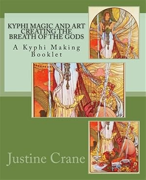 Bild des Verkufers fr Kyphi Magic and Art Creating the Breath of the Gods zum Verkauf von GreatBookPrices