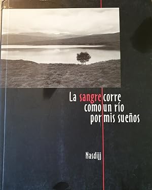 Imagen del vendedor de LA SANGRE CORRE COMO UN RIO POR MIS SUEÑOS. a la venta por Libreria Lopez de Araujo