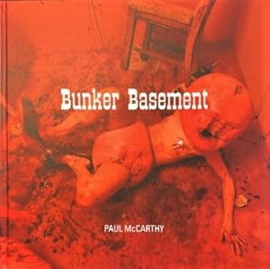 Imagen del vendedor de Paul Mccarthy. Bunker Basement/ Piccadilly Circus a la venta por Stefan Schuelke Fine Books