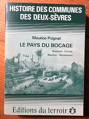 Bild des Verkufers fr LE PAYS DU BOCAGE - Bressuire - Cerizay - Mauleon - Moncoutant. zum Verkauf von la petite boutique de bea