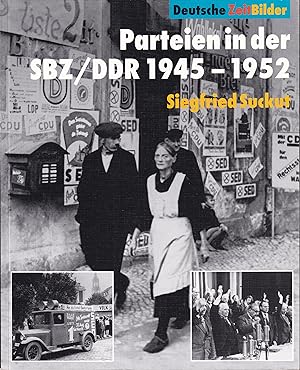 Bild des Verkufers fr Parteien in der SBZ / DDR 1945-1952 zum Verkauf von Clivia Mueller