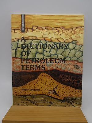 Seller image for A Dictionary of Petroleum Terms for sale by Shelley and Son Books (IOBA)