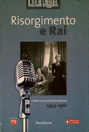 Bild des Verkufers fr Risorgimento e Rai. L'Italia unita sul piccolo schermo 1954-1961 zum Verkauf von Librodifaccia