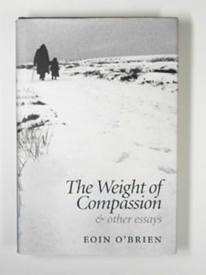 Bild des Verkufers fr The weight of compassion: essays on literature and medicine zum Verkauf von Cotswold Internet Books