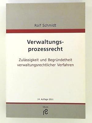 Bild des Verkufers fr Verwaltungsprozessrecht: Zulssigkeit und Begrndetheit verwaltungsrechtlicher Verfahren zum Verkauf von Leserstrahl  (Preise inkl. MwSt.)