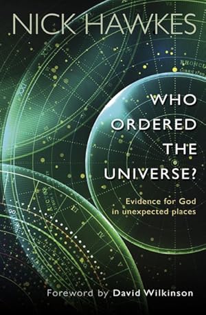 Immagine del venditore per Who Ordered the Universe? : Evidence for God in Unexpected Places venduto da GreatBookPrices