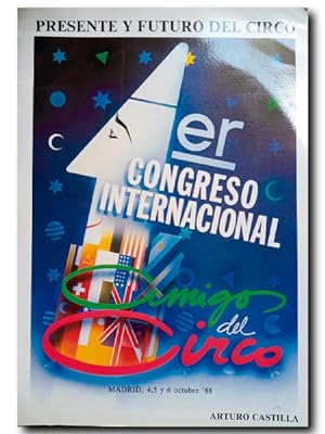 Seller image for PRESENTE Y FUTURO DEL CIRCO. PRIMER CONGRESO INTERNACIONAL DE AMIGOS DEL CIRCO. Madrid 4,5 y 6 Octubre '88 for sale by LIBRERIA CLIO
