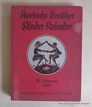 Seller image for 56. Jahrgang. Herausgegeben von Albert Sixtus. Leipzig (1937). Mit farbigem Titelbild von Hanna Helwig, illustriertem Kalendarium u. weiteren Illustrationen von Fritz Baumgarten u.a. XVI, 127 (statt 143) S. Illustrierter Or.-Lwd.; angestaubt u. etwas fleckig. for sale by Jrgen Patzer