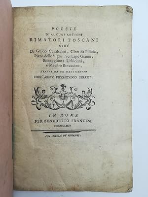 Poesie d'alcuni antichi rimatori toscani cioe' di Guido Cavalcanti, Cino da Pistoia, Piero delle ...