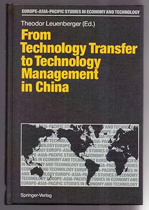 From Technology Transfer to Technology Management in China (Europe-Asia-Pacific Studies in Econom...