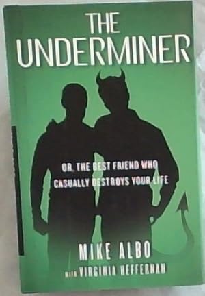 Bild des Verkufers fr The Underminer: The Best Friend Who Casually Destroys Your Life zum Verkauf von Chapter 1