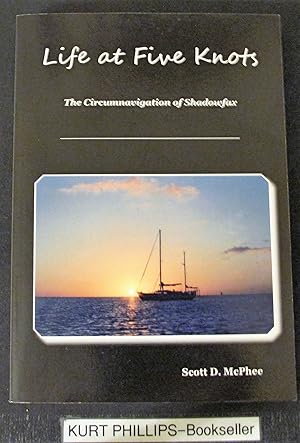 Life at Five Knots: The Circumnavigation of Shadowfax (Signed Copy)