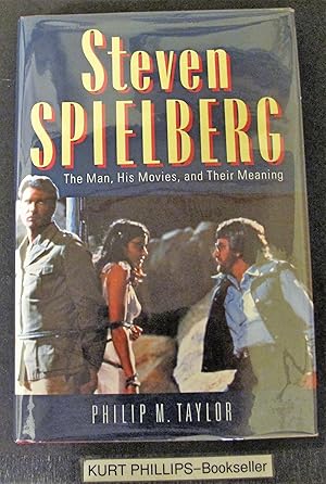 Imagen del vendedor de Steven Spielberg: The Man, His Movies, and Their Meaning a la venta por Kurtis A Phillips Bookseller