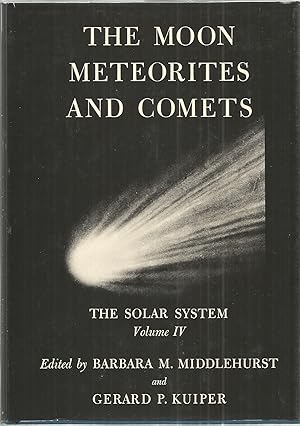 The Moon Metorites and Comets, The Solar System Volume IV