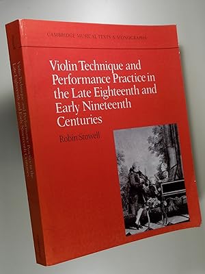 Immagine del venditore per Violin Technique and Performance Practice in the Late Eighteenth and Early Nineteenth Centuries venduto da Austin Sherlaw-Johnson, Secondhand Music