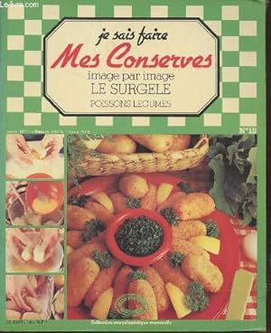 Bild des Verkufers fr Le surgel : Poissons - Lgumes (Collection : "Je sais faire mes conserves" n18) zum Verkauf von Le-Livre
