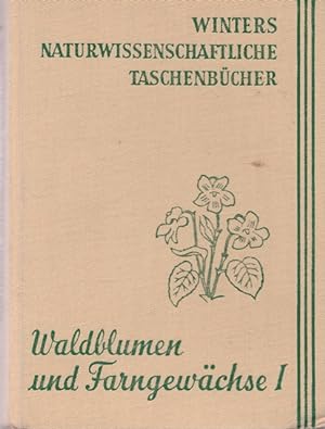Immagine del venditore per Unsere Waldblumen und Farngewchse. Vierte, vllig neugestaltete Auflage venduto da Ant. Abrechnungs- und Forstservice ISHGW