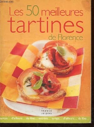 Image du vendeur pour Les 50 meilleures tartines de Florence mis en vente par Le-Livre