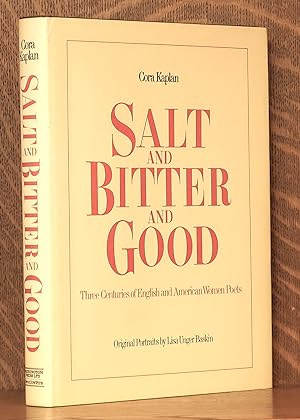 Seller image for SALT AND BITTER GOOD, THREE CENTURIES OF ENGLISH AND AMERICAN WOMEN POETS for sale by Andre Strong Bookseller
