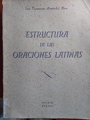 LA ESTRUCTURA DE LAS ORACIONES LATINAS [FATIGADO Y CON MANCHAS DE ÓXIDO]