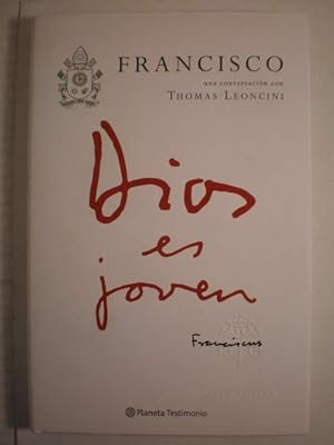 Seller image for Dios es joven. Papa Francisco una conversacin con Thomas Leoncini for sale by Librera Antonio Azorn