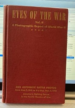 Seller image for Eyes of the War Vol. II - A Photographic Report of World War II for sale by Henry E. Lehrich