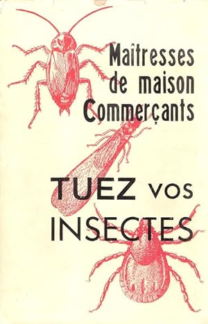 Insectes du logis et du magasin. Lutte contre les insectes ennemis du commerçant et de la menager...