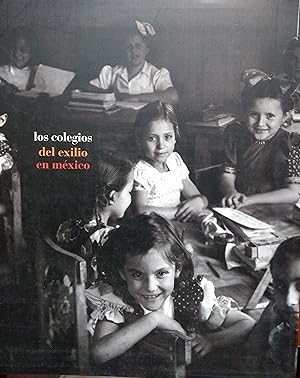 LOS COLEGIOS DEL EXILIO EN MÉXICO