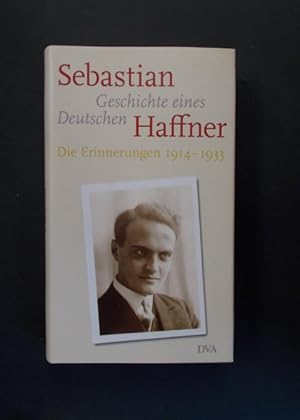 Geschichte eines Deutschen - Die Erinnerungen 1914-1933