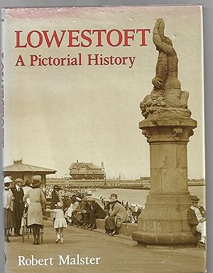 Lowestoft: A Pictorial History (Pictorial history series)