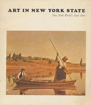 Bild des Verkufers fr Art in New York state. The river places and people. An exhibition organized by the New State Council on the Arts for the New York State pavillion at the New York World's Fair, 1964. zum Verkauf von CorgiPack