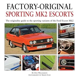 Seller image for Factory-Original Sporting MK2 Escorts : The Originality Guide to the Sporting Variants of the Ford Escort Mk2 for sale by GreatBookPrices