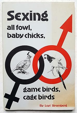 Sexing All Fowl, Baby Chicks, Game Birds, Cage Birds