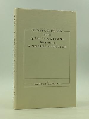 Seller image for A DESCRIPTION OF THE QUALIFICATIONS NECESSARY TO A GOSPEL MINISTER: Advice to Ministers and Elders Among the People Called Quakers for sale by Kubik Fine Books Ltd., ABAA