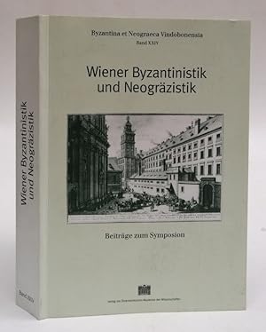 Seller image for Wiener Byzantinistik und Neogrzistik. Beitrge zum Symposion Vierzig Jahre Institut fr Byzantinistik und Neogrzistik der Universitt Wien im Gedenken an Herbert Hunger (Wien, 4.-7. Dezember 2002). Mit zahlr. Abb. u. Karten for sale by Der Buchfreund