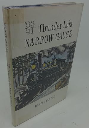 93/41 THUNDER LAKE NARROW GAUGE (Signed) (Three Original Photographs of the Narrow Gauge tipped-in)
