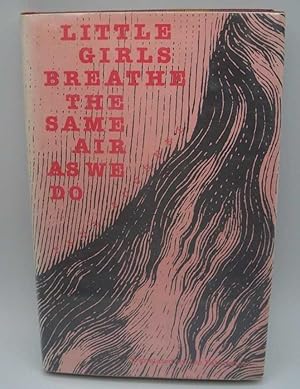 Immagine del venditore per Little Girls Breathe the Same Air as We Do venduto da Easy Chair Books