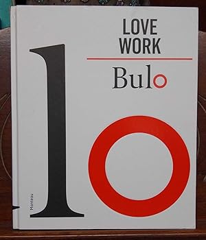 Imagen del vendedor de Love Work Bulo a la venta por The Petersfield Bookshop, ABA, ILAB