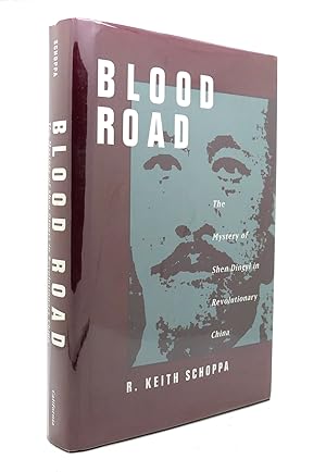 Seller image for BLOOD ROAD The Mystery of Shen Dingyi in Revolutionary China for sale by Rare Book Cellar