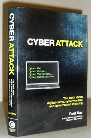 Seller image for Cyber Attack - the Truth About Digital Crime, Cyber Warfare and Government Snooping for sale by Washburn Books