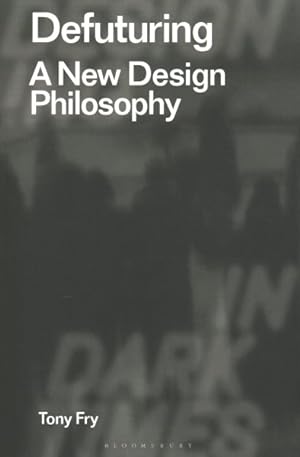 Immagine del venditore per Defuturing : A New Design Philosophy venduto da GreatBookPrices